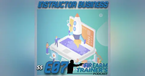 S5E07 Instructor Business