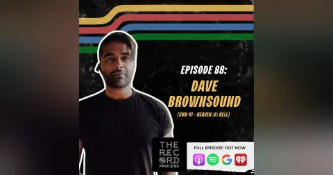 EP. 88 - Dave 'Brownsound' Baksh Sums It Up With Heaven :x: Hell