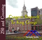 Congress Responds to King George–December 6, 1775
