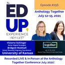 256: Live & In Person from the Anthology Together Conference July 2021 - with Victoria Sickinger, Sr. Digital Strategist & Bridgett Walthall, Sr. Renewal Programs Coordinator, University of Kansas