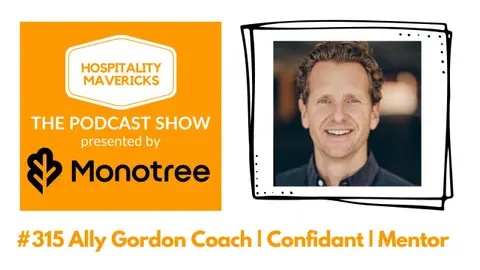 #315 Ally Gordon Coach | Confidant | Mentor - Embracing Change and the Power of the Nervous System
