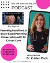 Parenting Redefined: A Brain-Based Parenting Conversation with Dr. Kristen Cook