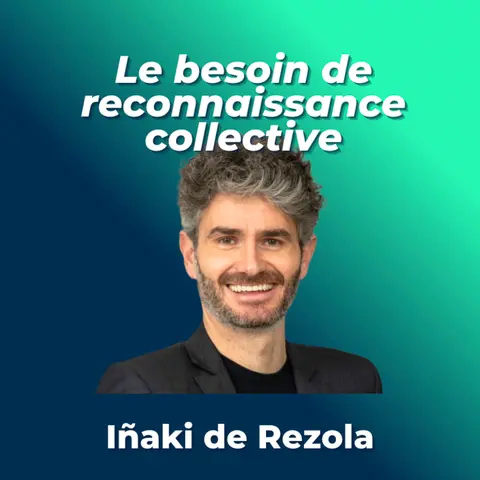#12 - Iñaki de Rezola, GM Advanced Accelerator Applications, Novartis - « Le besoin de reconnaissance collective »