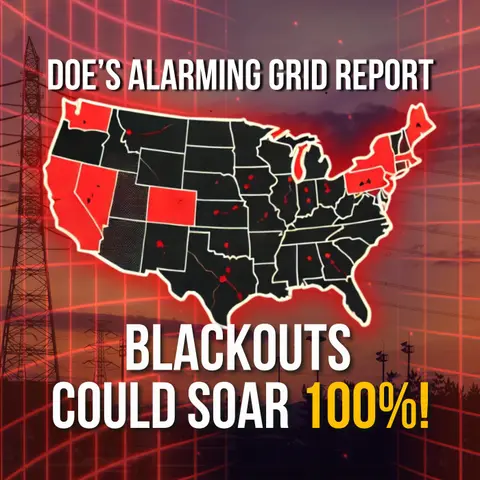 DOE's Alarming Grid Report: Blackouts Could Soar 100%!