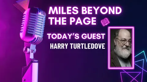Harry Turtledove – Noir Fantasy, Alternate Histories & Writing the What-Ifs
