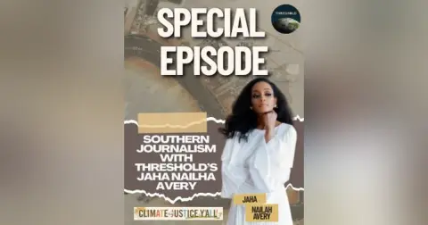 S6E7: Southern Journalism with Threshold’s Jaha Nailah Avery