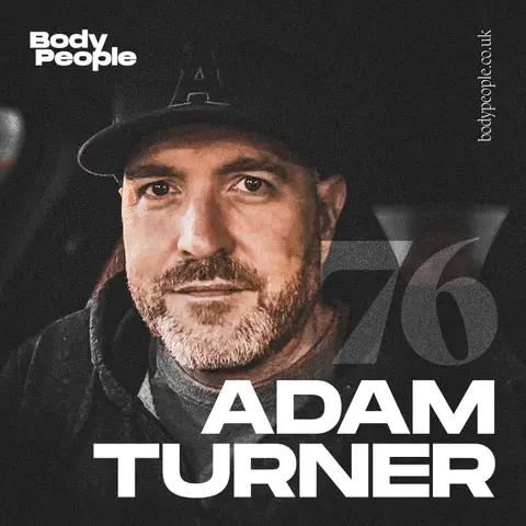 Body People 76 — Adam Turner