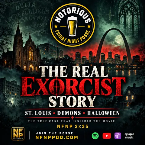 NFNP 2x35 | The Real Exorcist Story: St. Louis, Demons & Halloween