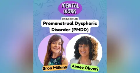 Pre-menstrual dysphoric disorder (PMDD) (with Aimee Oliveri)