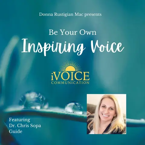Dr. Chris Sopa - Guide - Hears Her Inspiring Voice Even Louder Now