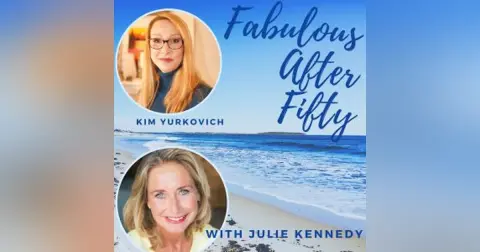 FABULOUS AFTER FIFTY! EPISODE 65 –  KIM YURKOVICH – THE POWER OF HYPNOTHERAPY