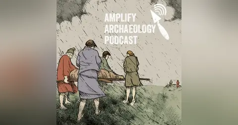 Death in Irish Prehistory Part 1 – Amplify Archaeology Podcast