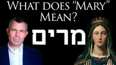 1198: What does Mary mean in Hebrew? Bitter? Dr Taylor Marshall