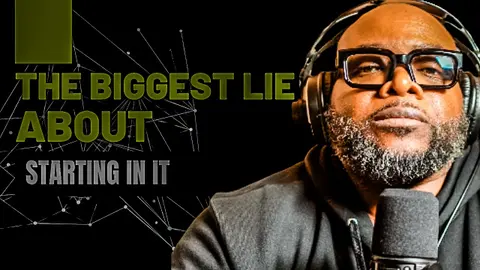 The Biggest Lie About Starting in IT
