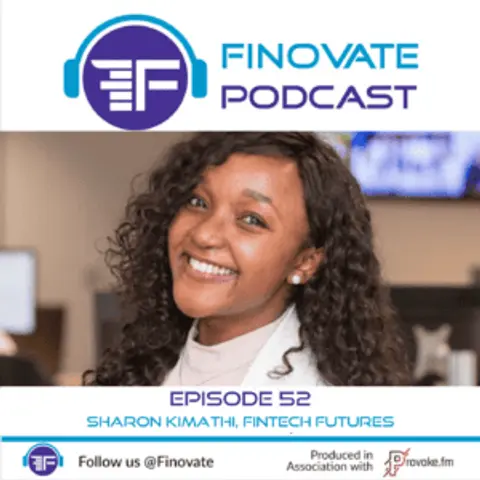 Episode 52: Sharon Kimathi, Fintech Futures