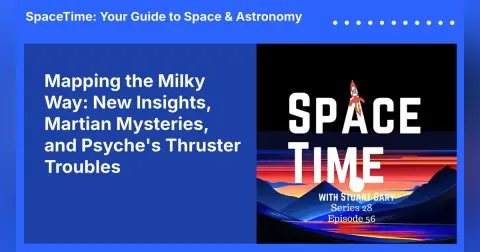 Mapping the Milky Way: New Insights, Martian Mysteries, and Psyche’s Thruster Troubles