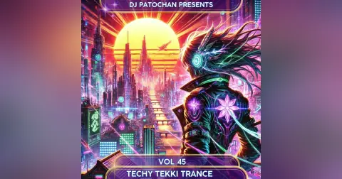 Techy Tekki Trance and Techno Episode 45