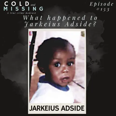 Cold and Missing: Jarkeius Adside