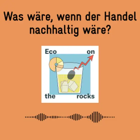 Was wäre, wenn der Handel nachhaltig wäre?