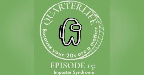 Flusterclux Quarterlife: Imposter Syndrome is... a good thing?