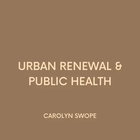 Urban Renewal and Public Health