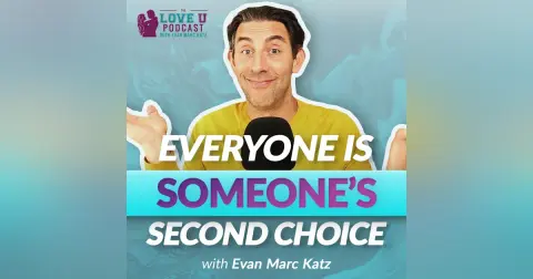 Everyone is Someone’s Second Choice