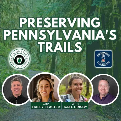 Preserving Pennsylvania's Trails Featuring Haley Feaster & Kate Prisby: Episode 153
