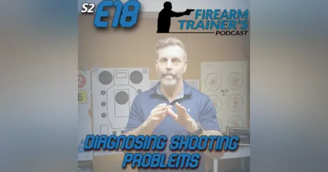 S2E18 Diagnosing Shooting Problems