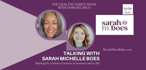 Sarah Boes on Healthy Habits with Dori DeCarlo on WoMRadio