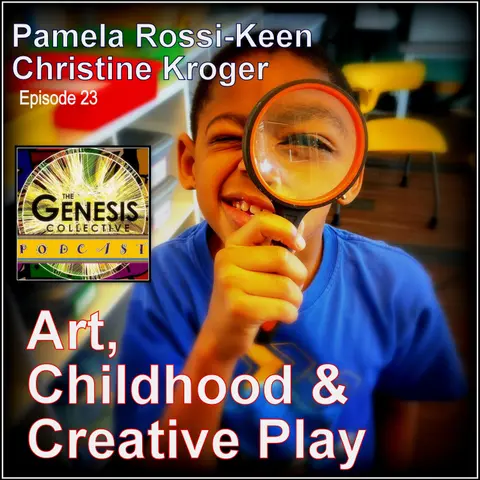 TGCC Podcast (Ep23) – Christine Kroger, Pamela Rossi Keen - Creative Play