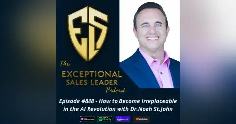 How to Become Irreplaceable in the AI Revolution with Dr.Noah St.John