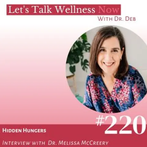 Episode 220: Hidden Hungers with  Dr. Melissa McCreery
