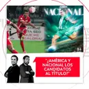 ¿América y Nacional los candidatos al título? El Pulso del Fútbol, 8 de octubre de 2026