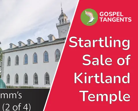 1088: Why We Sold the Kirtland Temple: A Prophet’s Perspective (Stassi Cramm 2 of 4)