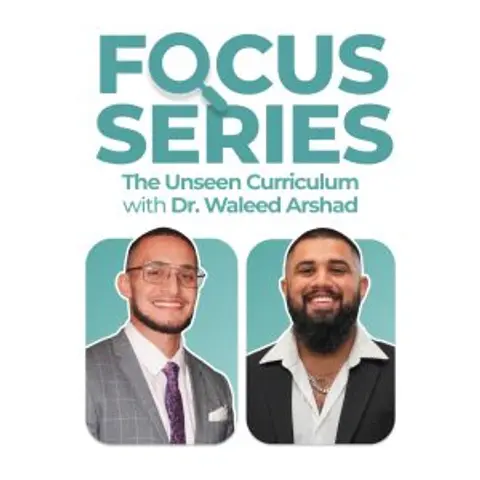 The Unseen Curriculum: Formation Series #5 – The Multifaceted Clinician with Dr Waleed Arshad