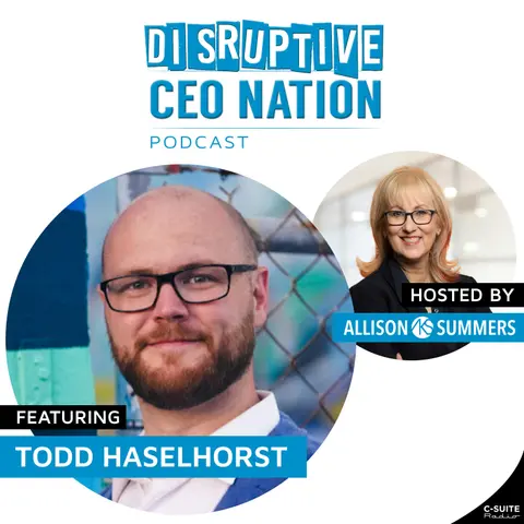 Episode 254: Transforming Logistics by Engaging People Who Make Movement Happen with Todd Haselhorst, CEO & Founder of HEALE Labs, Miami, FL USA