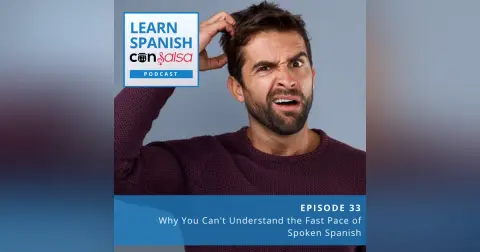 Why You Can't Understand the Fast Pace of Spoken Spanish ♫ 33