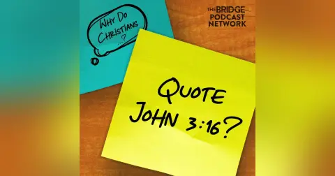 Why Do Christians Quote John 3:16?