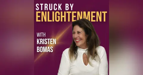 Lead with Your Heart: Growth, Realness, and Being Worth Following | Struck By Enlightenment Ep 16