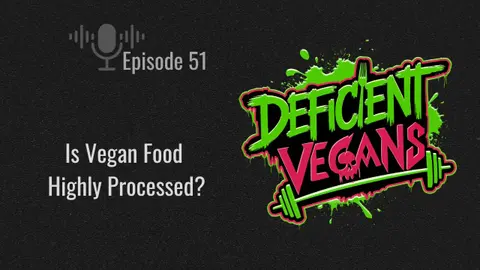 Is Vegan Food Highly Processed?