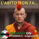 L'abito non fa il monaco... o forse sì?  Ep. 5 (stagione 12)