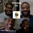 BBP 76 - Social Distancing Series - Fun at the BBP Vol. 12 (Father’s Day )