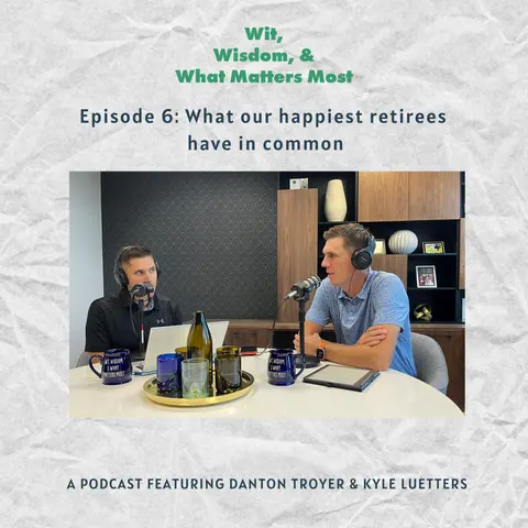 Episode 6: What our happiest retirees have in common
