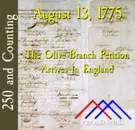 August 13, 1775: The Olive Branch Petition Arrives in England