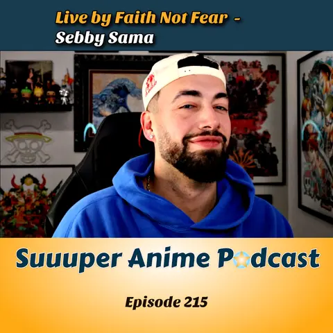 Cowboy Bebop is Mid?! Sebby Sama Joins Us and He Wants All The Smoke! | Ep. 215