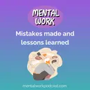 Mistakes made and lessons learned
