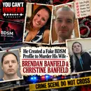 He Created a Fake BDSM Profile to Murder His Wife - BRENDAN BANFIELD & CHRISTINE BANFIELD