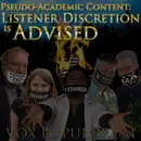 e99. Pseudo-Academic Content: Listener Discretion is Advised