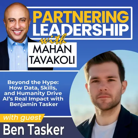 416 Beyond the Hype: How Data, Skills, and Humanity Drive AI’s Real Impact with Benjamin Tasker