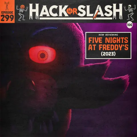 299: Five Nights at Freddy's (2023)